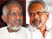 Ilayaraja and Manirathnam Ilayaraja and Manirathnam