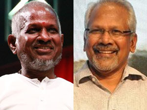 Ilayarajaa and Manirathnam Ilayarajaa and Manirathnam