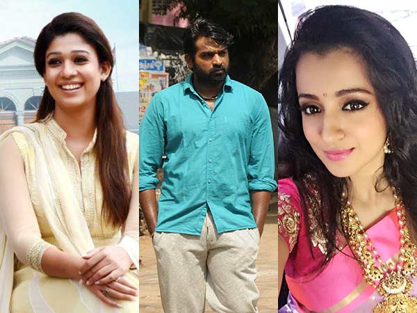 Vijay Sethupathy to be paired with Nayan and Trisha Vijay Sethupathy to be paired with Nayan and Trisha