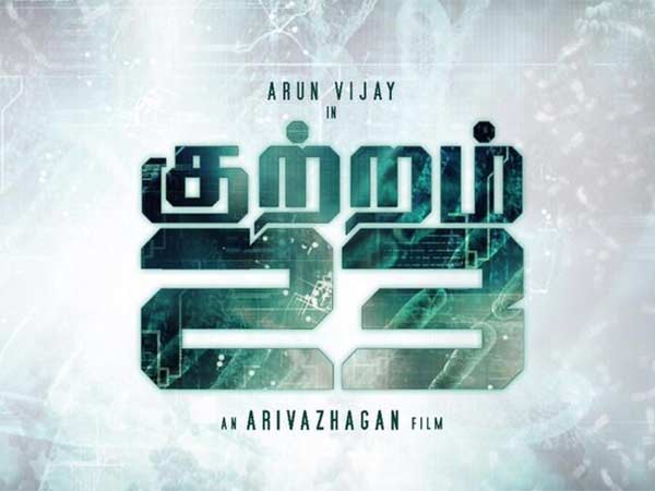 Arun Vijay Next Film Title Kuttram 23 Arun Vijay Next Film Title Kuttram 23