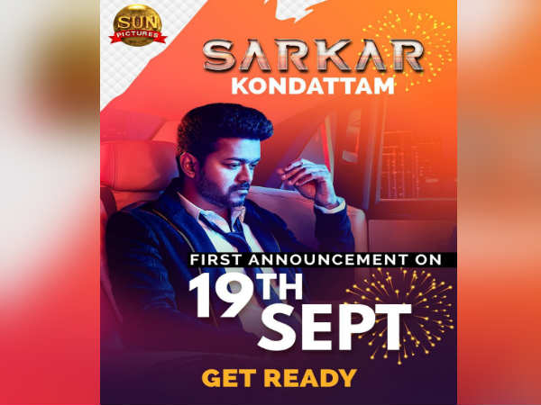 Sarkar first anouncement on 19th September Sarkar first anouncement on 19th September