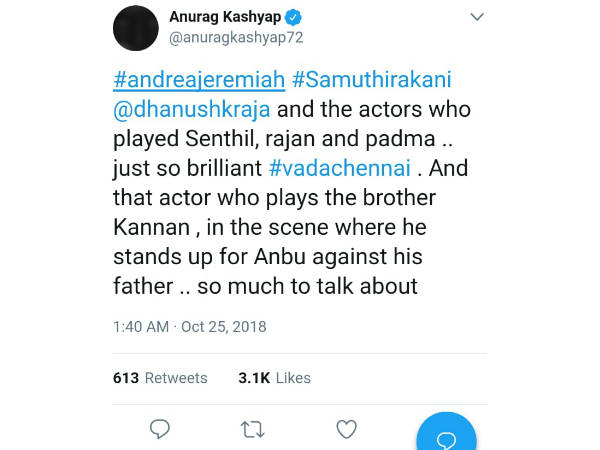 Anurag Kashyap praises Vadachennai Anurag Kashyap praises Vadachennai